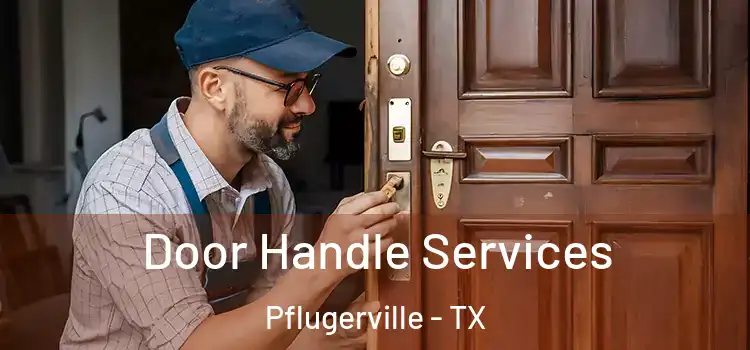 Door Handle Services Pflugerville - TX