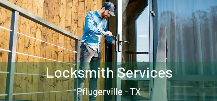 Locksmith Services Pflugerville - TX