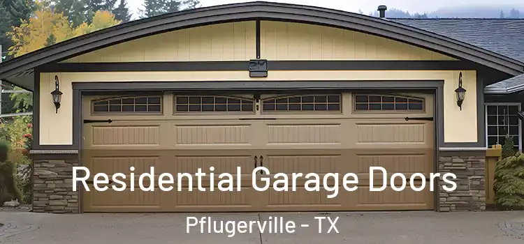  Residential Garage Doors Pflugerville - TX