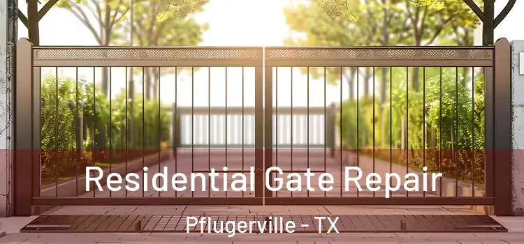 Residential Gate Repair Pflugerville - TX