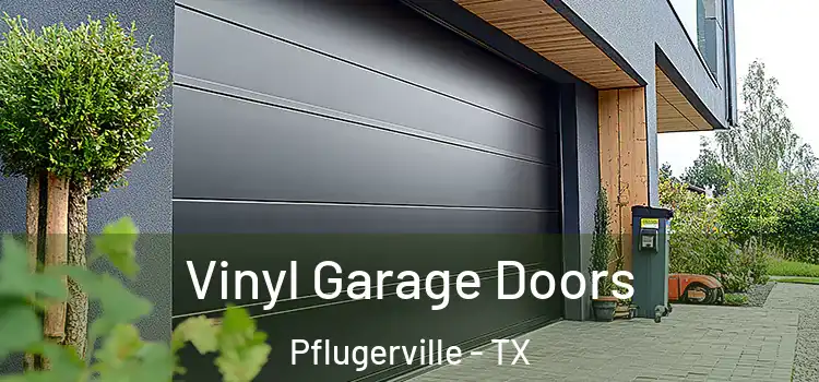  Vinyl Garage Doors Pflugerville - TX
